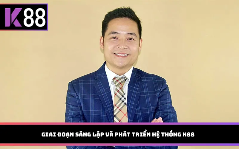 Giai đoạn sáng lập và phát triển hệ thống K88