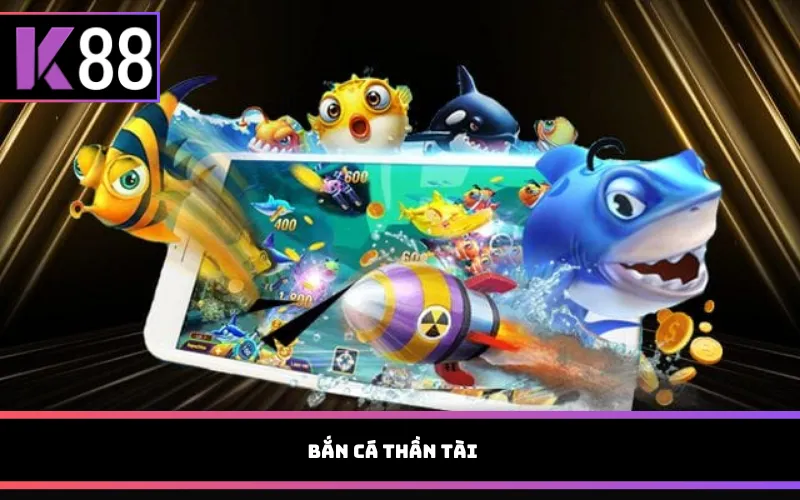 Bắn cá Thần Tài